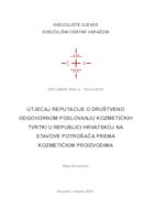 Utjecaj reputacije o društveno odgovornom poslovanju kozmetičkih tvrtki u Republici Hrvatskoj na stavove potrošača prema kozmetičkim proizvodima