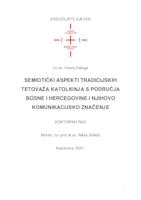 Semiotički aspekti tradicijskih tetovaža katolkinja s područja Bosne i Hercegovine i njihovo komunikacijsko značenje