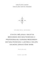 Stavovi, mišljenja i iskustva medicinskih sestara/tehničara o profesionalnoj suradnji medicinskih sestara/tehničara i liječnika u sklopu bolničke zdravstvene skrbi