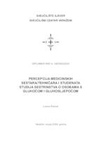 Percepcija medicinskih sestara/tehničara i studenata studija sestrinstva o osobama s gluhoćom i gluhosljepoćom