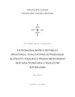 prikaz prve stranice dokumenta Patronažna skrb u Republici Hrvatskoj: kvalitativno istraživanje sličnosti i razlika u praksi medicinskih sestara/tehničara u različitim županijama