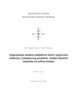 prikaz prve stranice dokumenta Organizacija sustava palijativne skrbi i pojavnost infekcija u palijativnog pacijenta: analiza ključnih aspekata uz prikaz slučaja